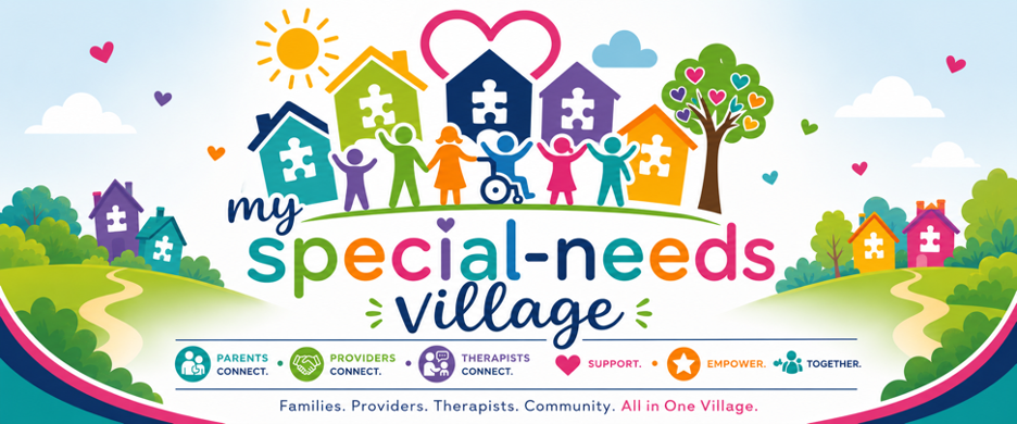 My Special Needs Village — Families. Providers. Therapists. Community. All in One Village.
